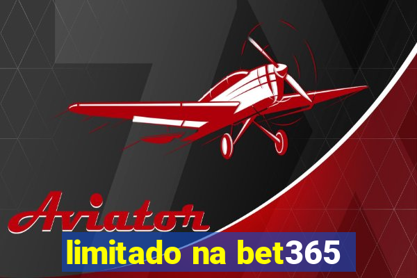 limitado na bet365